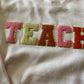 TEACH sweatshirt